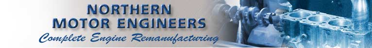 Northern Motor Engineers - Complete Engine Remanufacturing