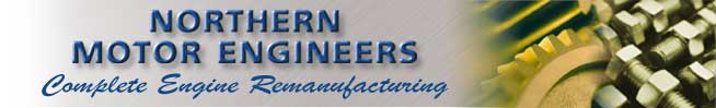 Northern Motor Engineers - Complete Engine Remanufacturing